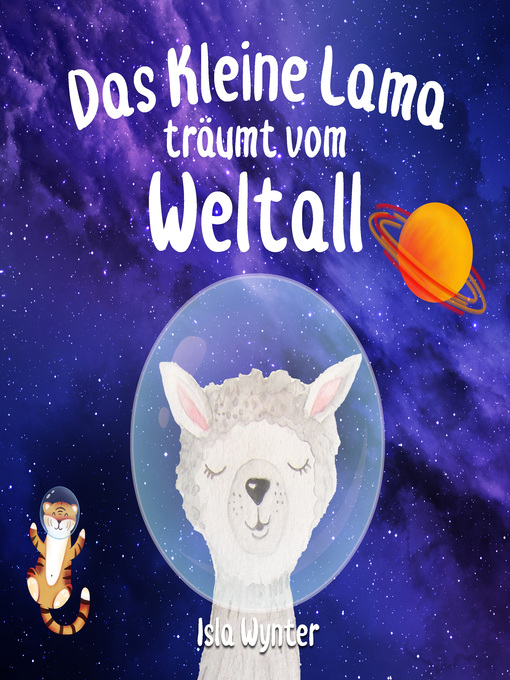 Title details for Das Kleine Lama Träumt vom Weltall by Isla Wynter - Available